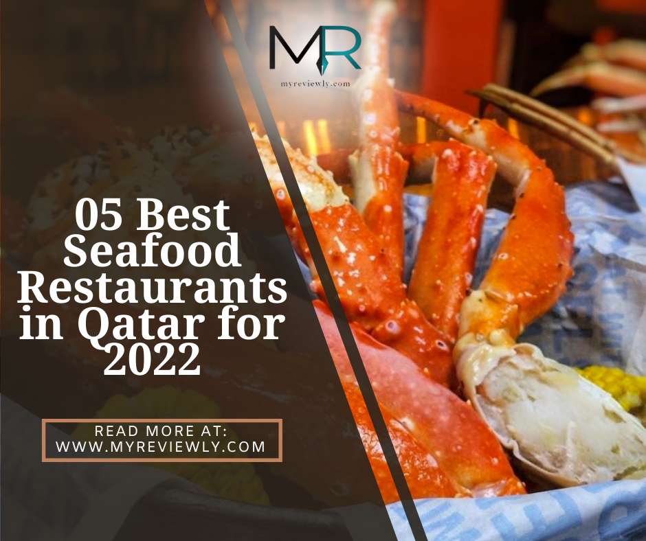 05 Best Seafood Restaurants in Qatar for 2022